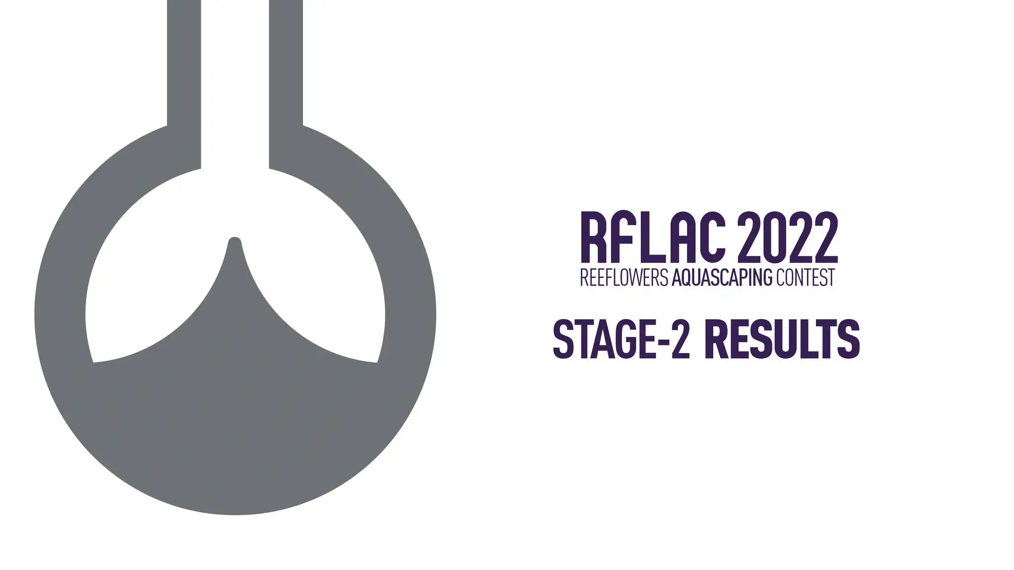RFLAC 2022 - Reeflowers Aquascaping Contest - Stage 2 Final Results